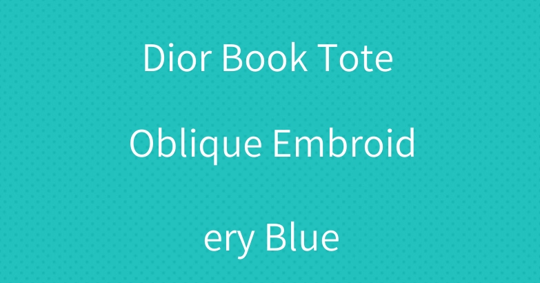 Dior Book Tote Oblique Embroidery Blue