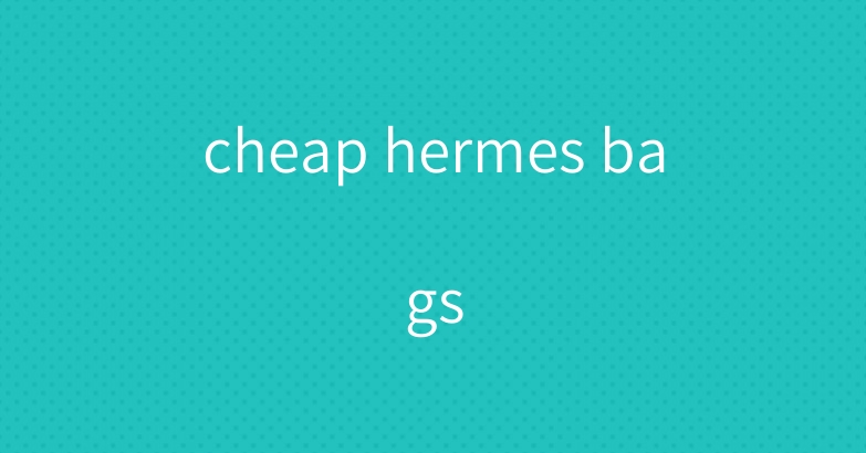 cheap hermes bags