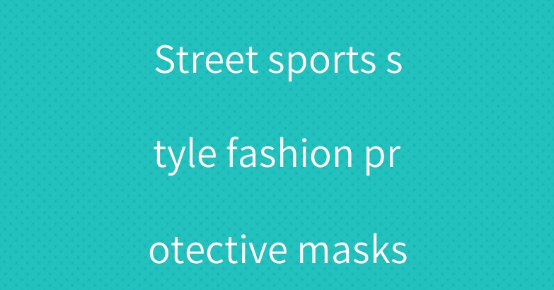 Street sports style fashion protective masks