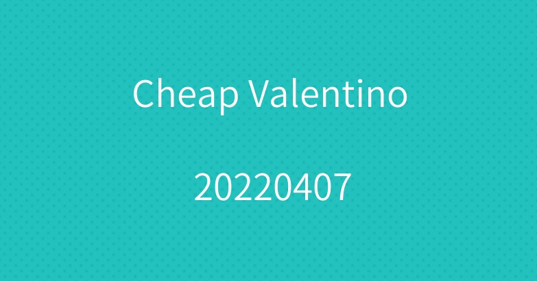 Cheap Valentino 20220407