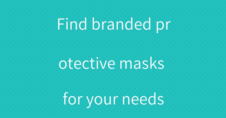 Find branded protective masks for your needs
