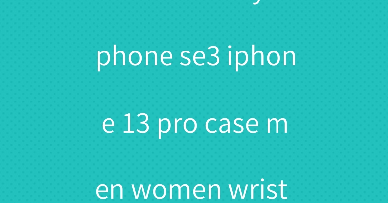 celine luxury iphone se3 iphone 13 pro case men women wrist band cover