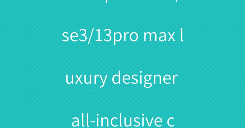 Dior iphone 14/se3/13pro max luxury designer all-inclusive case