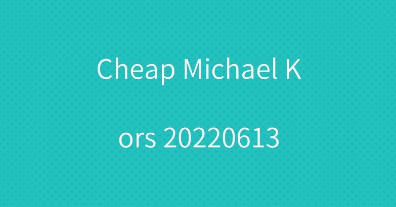 Cheap Michael Kors 20220613