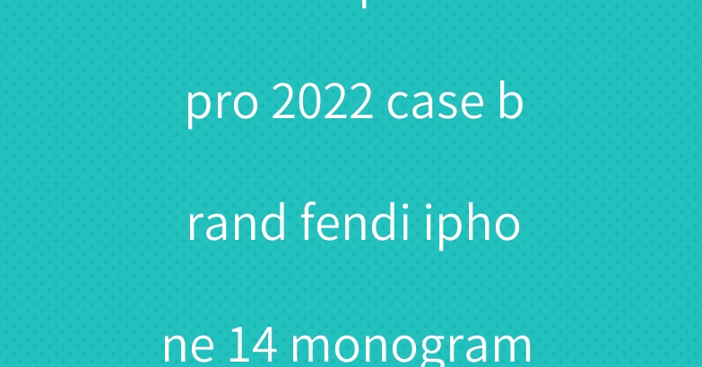 chanel ipad 10 pro 2022 case brand fendi iphone 14 monogram coque