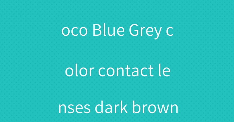 2022 Abstrait Coco Blue Grey color contact lenses dark brown