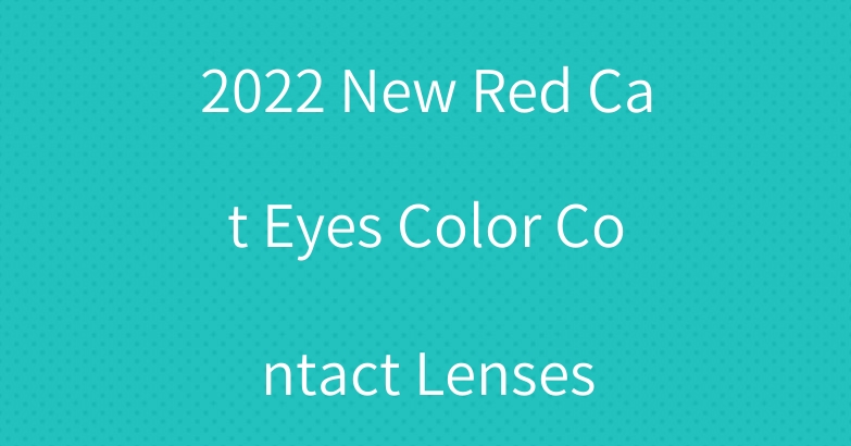 2022 New Red Cat Eyes Color Contact Lenses
