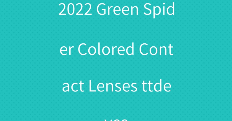 2022 Green Spider Colored Contact Lenses ttdeyes