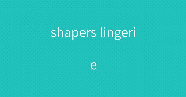 shapers lingerie