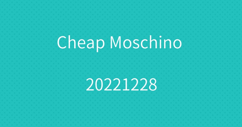 Cheap Moschino 20221228