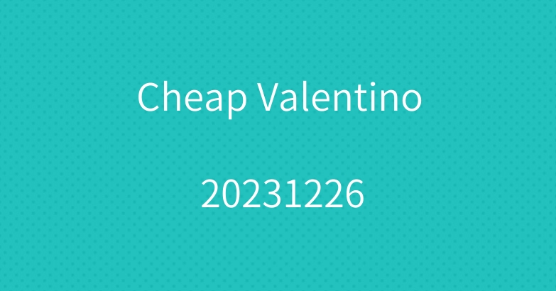 Cheap Valentino 20231226
