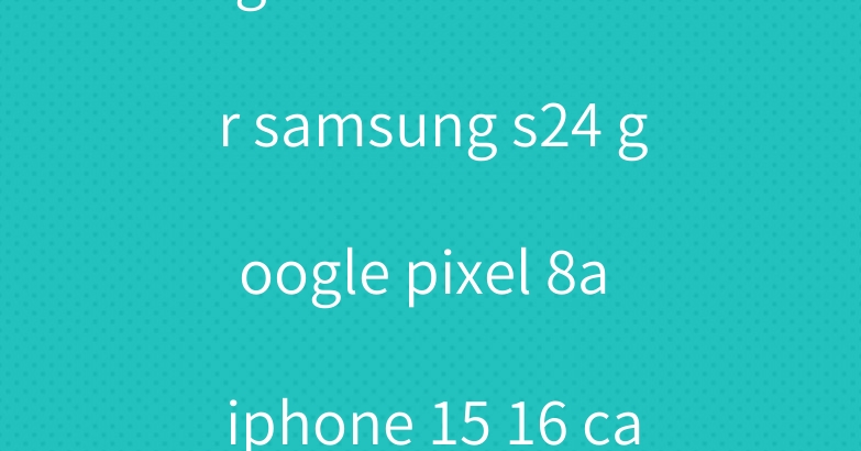gucci fendi Dior samsung s24 google pixel 8a iphone 15 16 case